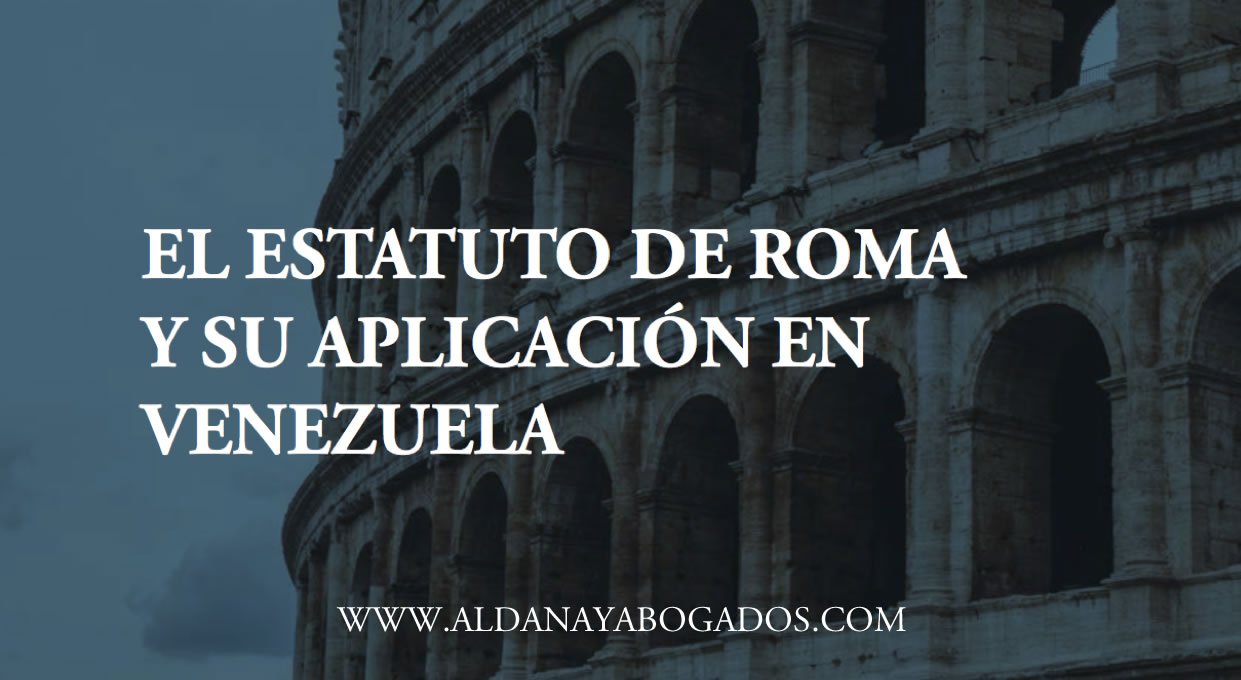 You are currently viewing Estatuto de Roma: ¿Cuál es el campo de acción de la jurisdicción internacional en Venezuela?