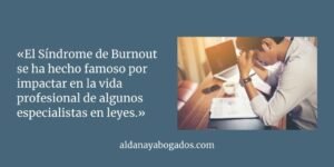 Lee más sobre el artículo Burnout, un síndrome que afecta a las Firmas de abogados. Claves para identificarlo